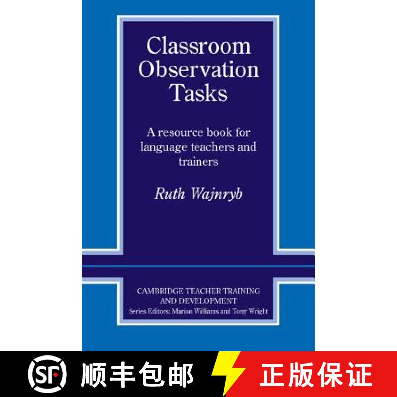 【3-4周达】Classroom Observation Tasks: A Resource Book for Language Teachers and Trainers - Classroo... [9780521407229]