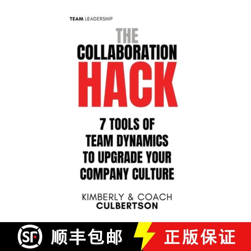 预订 The Collaboration Hack: 7 Tools of Team Dynamics to Upgrade Your Company Culture [9798868961342]