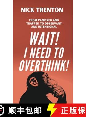 【3-4周达】Wait! I Need to Overthink! From Panicked and Trapped to Observant and Intentional [9781647435516]
