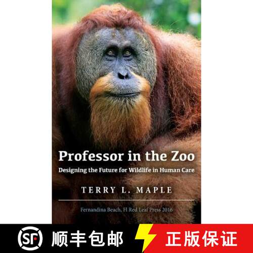 【3-4周达】Professor in the Zoo: Designing the Future for Wildlife in Human Care [9780692653500]