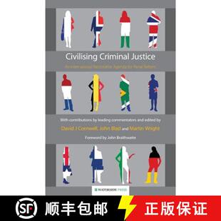 【3-4周达】Civilising Criminal Justice: An International Restorative Agenda for Penal Reform [9781904380047]