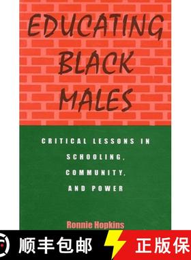 【3-4周达】Educating Black Males : Critical Lessons in Schooling, Community, and Power [9780791431580]