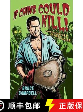【3-4周达】If Chins Could Kill: Confessions of a B Movie Actor [9781845134747]
