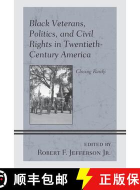 预订 Black Veterans, Politics, and Civil Rights in Twentieth-Century America : Closing Ranks [9781498586337]