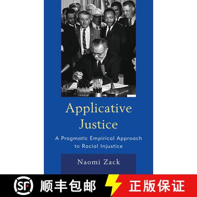 【3-4周达】Applicative Justice : A Pragmatic Empirical Approach to Racial Injustice [9781442260009]