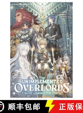 【3-4周达】The Unimplemented Overlords Have Joined the Party!, Vol. 1: Volume 1 [9781975371173]