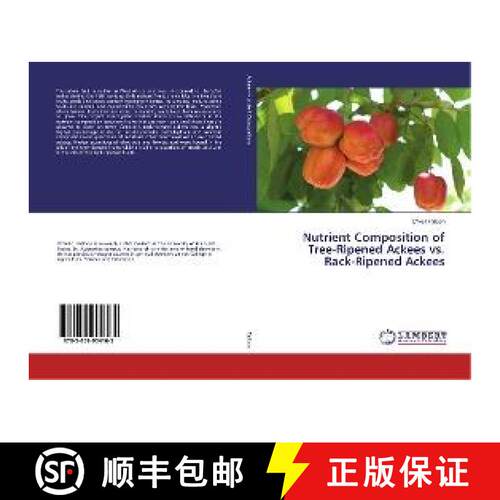 预订 Nutrient Composition of Tree-Ripened Ackees vs. Rack-Ripened Ackees [9783659904165]