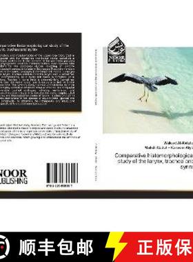 预订 Comparative histomorphological study of the larynx, trachea and syrinx [9783330855557]