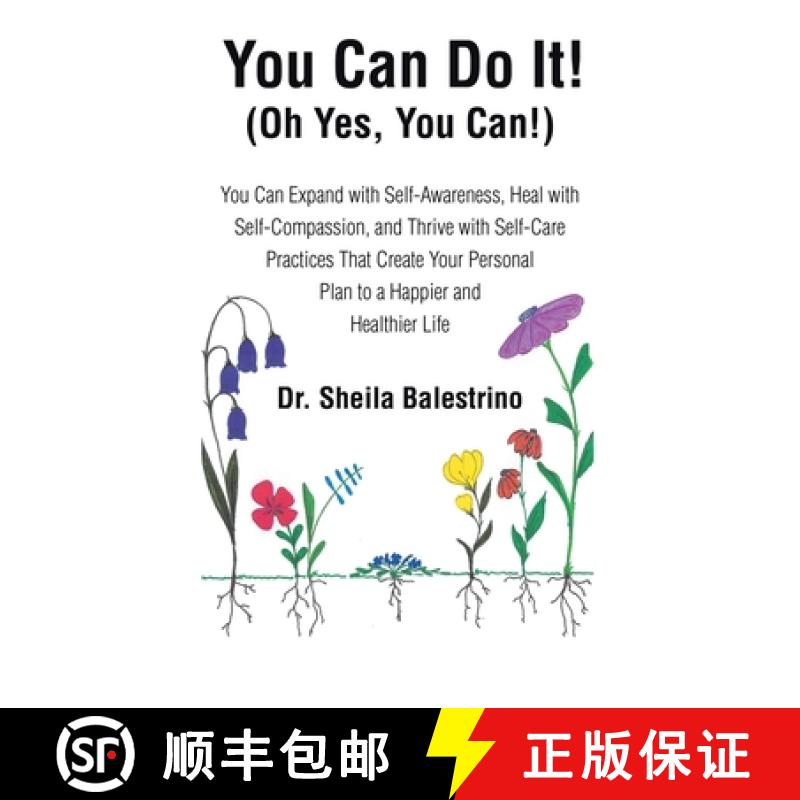 【3-4周达】You Can Do It! (Oh Yes, You Can!): You Can Expand with Self-Awareness, Heal with Self-Comp... [9798765238806]