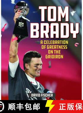 【3-4周达】Tom Brady : A Celebration of Greatness on the Gridiron [9781493052226]