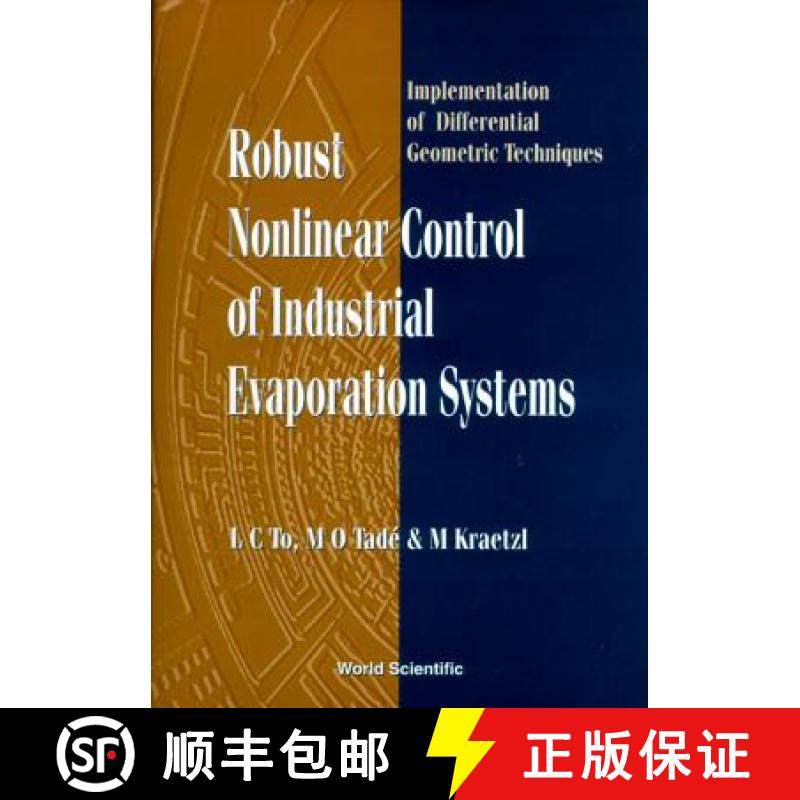 【3-4周达】Robust Nonlinear Control of Industrial Evaporation Systems: Implementation of Differential... [9789810236144]