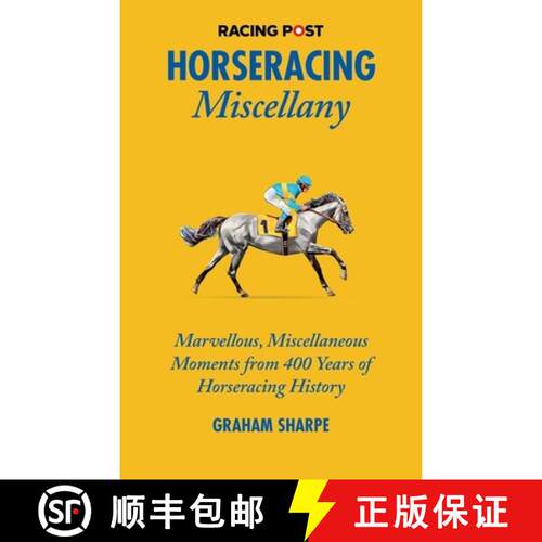 【3-4周达】精装 The Racing Post Horseracing Miscellany: Marvellous, Miscellaneous Moments from 400 Ye... [9781839501074]