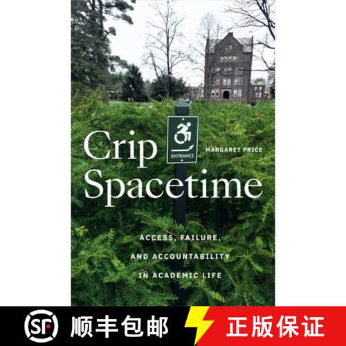 【3-4周达】Crip Spacetime – Access, Failure, and Accountability in Academic Life [9781478030379]