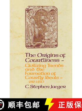 【3-4周达】The Origins of Courtliness: Civilizing Trends and the Formation of Courtly Ideals, 939-1210 [9780812213072]