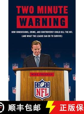 预订 Two Minute Warning: How Concussions, Crime, and Controversy Could Kill the NFL (and What the Lea... [9781629370835]