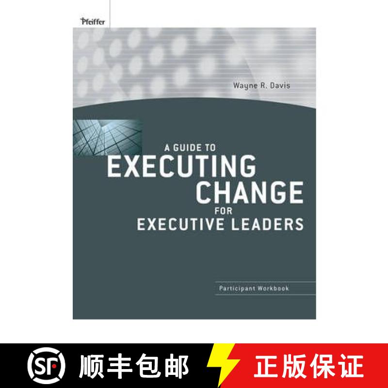 【3-4周达】Guide to Executing Change for Executive Leaders - Participant Workbook: Participant Workbook [9780470400043]