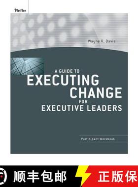 【3-4周达】Guide to Executing Change for Executive Leaders - Participant Workbook: Participant Workbook [9780470400043]