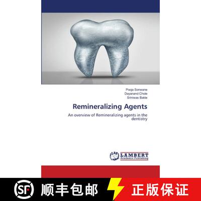 【3-4周达】Remineralizing Agents: An overview of Remineralizing agents in the dentistry (Aufl.) [9786207998142]