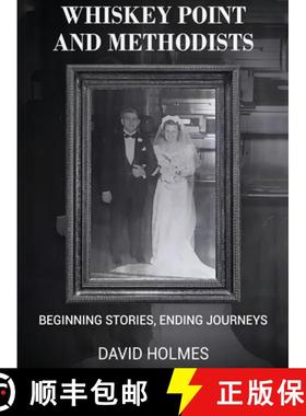 预订 Whiskey Point and Methodists: Beginning stories, Ending Journeys [9798348442545]