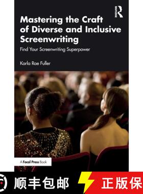 【3-4周达】Mastering the Craft of Diverse and Inclusive Screenwriting: Find Your Screenwriting Superp... [9781032627069]
