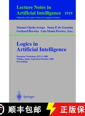 【3-4周达】Logics in Artificial Intelligence : European Workshop, JELIA 2000 Malaga, Spain, September... [9783540411314]