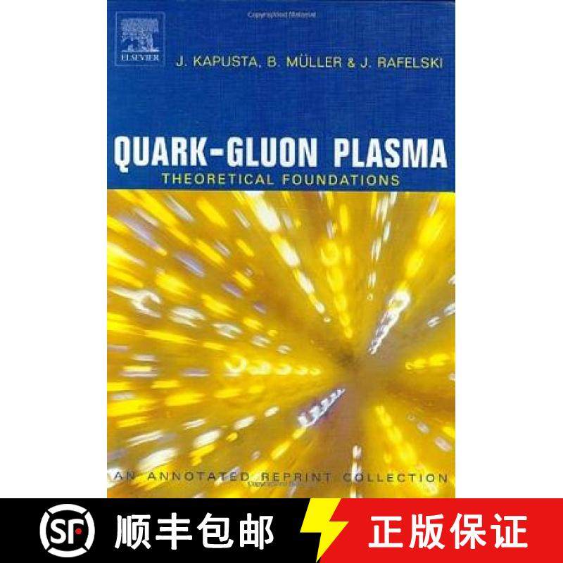 【3-4周达】Quark-Gluon Plasma: Theoretical Foundations: An Annotated Reprint Collection - Quark-Gluon... [9780444511102]