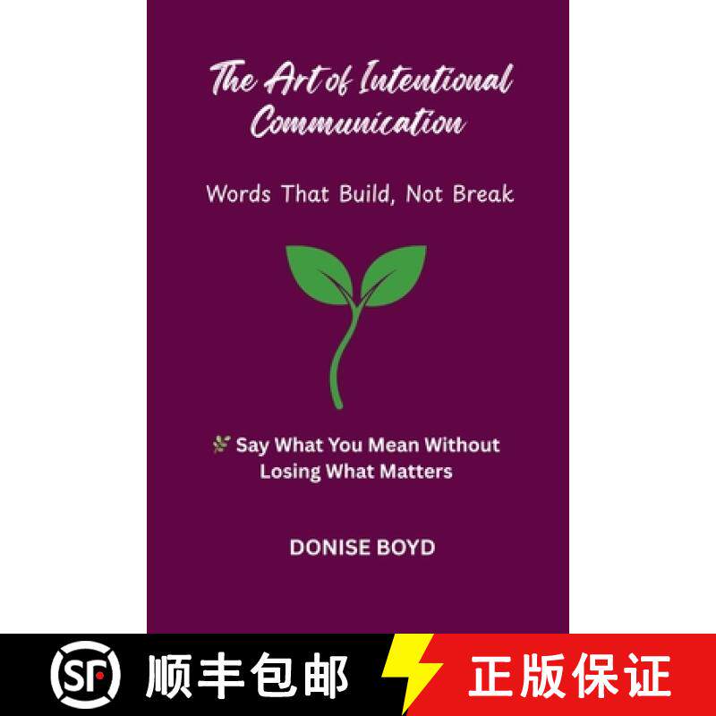 【3-4周达】The Art of Intentional Communication: Word's That Build, Not Break [9798295408342]