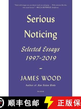 【3-4周达】Serious Noticing: Selected Essays, 1997-2019 [9781250785701]