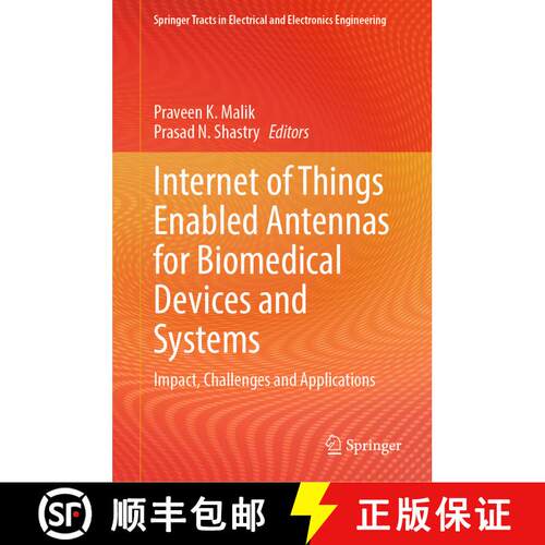 【3-4周达】精装 Internet of Things Enabled Antennas for Biomedical Devices and Systems: Impact, Chall... [9789819902118]