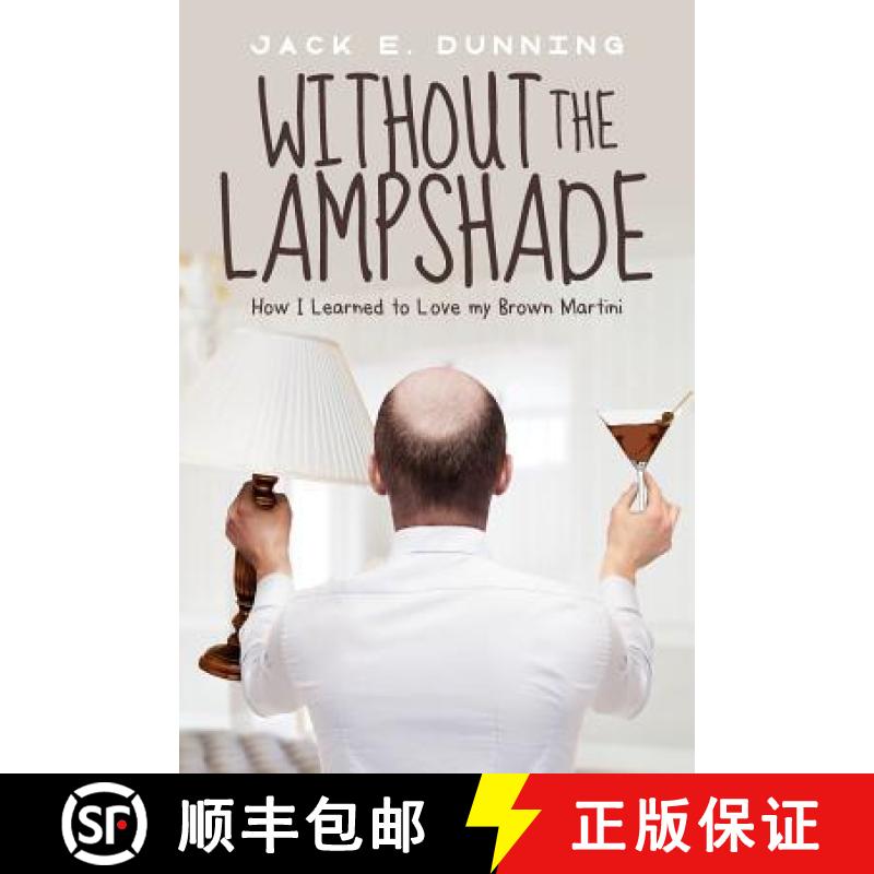 【3-4周达】Without the Lampshade: How I Learned to Love My Brown Martini [9780692704745]