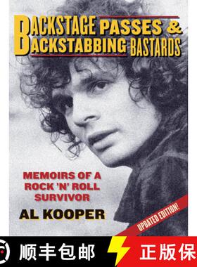 预订 Backstage Passes and Backstabbing Bastards: Memoirs of a Rock 'n' Roll Survivor [9780879309220]