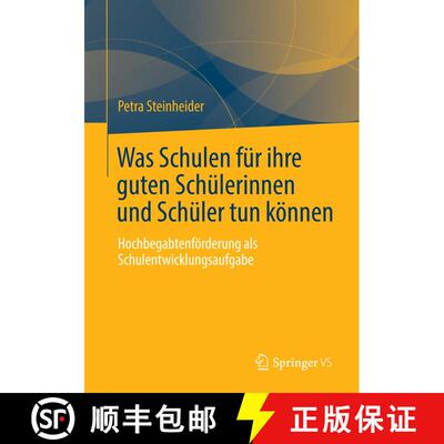 【3-4周达】Was Schulen Fur Ihre Guten Schulerinnen Und Schuler Tun Koennen: Hochbegabtenfoerderung AL... [9783658040017]