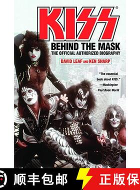 【3-4周达】Kiss: Behind the Mask - Official Authorized Biogrphy [9780446695244]