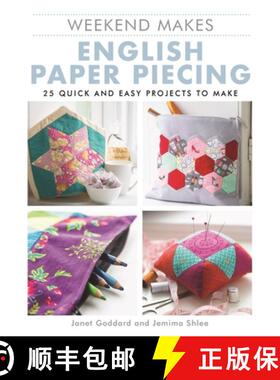 【3-4周达】Weekend Makes: English Paper Piecing: 25 Quick and Easy Projects to Make [9781784946432]