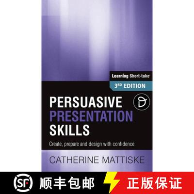 【3-4周达】Persuasive Presentation Skills: Create, prepare and design with confidence [9781921547041]