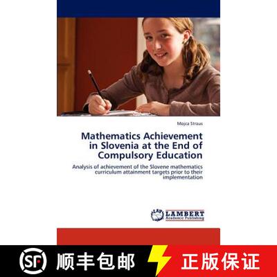 预订 Mathematics Achievement in Slovenia at the End of Compulsory Education [9783847374152]