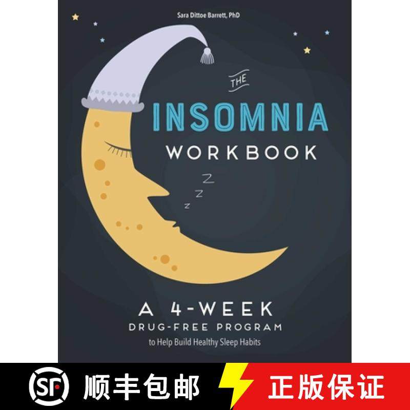 预订 The 4-Week Insomnia Workbook: A Drug-Free Program to Build Healthy Habits and Achieve Restful Sleep [9781641524698]