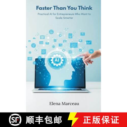【3-4周达】Faster Than You Think: Practical AI for Entrepreneurs Who Want to Scale Smarter [9789374123522]