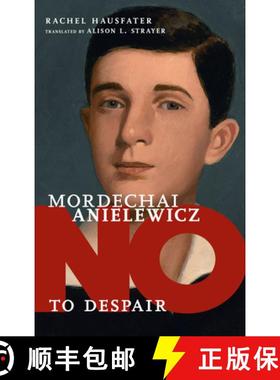 【3-4周达】Mordechai Anielewicz: No to Despair [9781644211328]