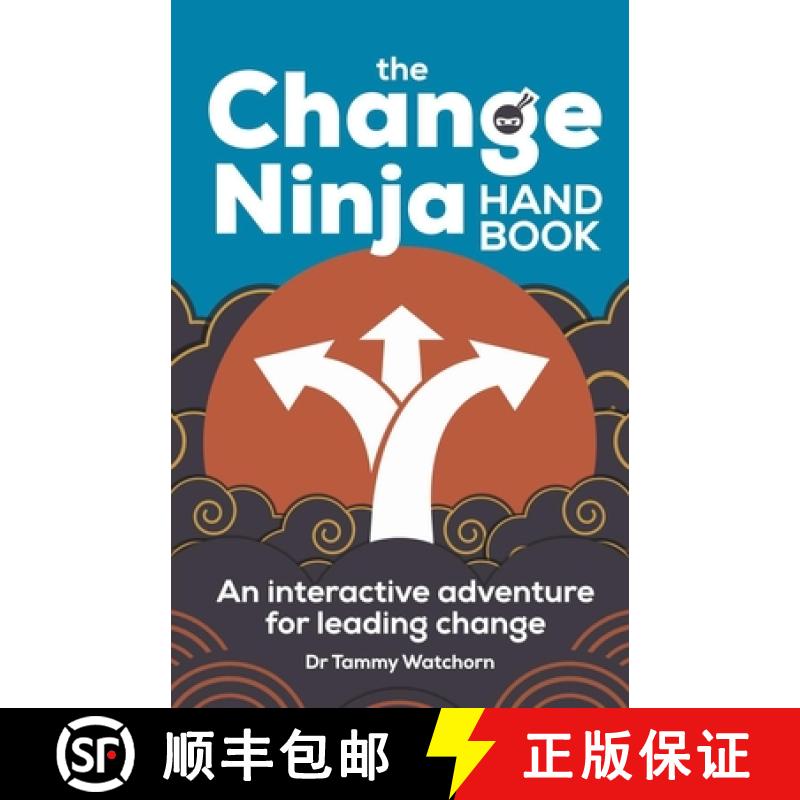 【2-3周达】The Change Ninja Handbook : An interactive adventure for leading change [9781788603706]