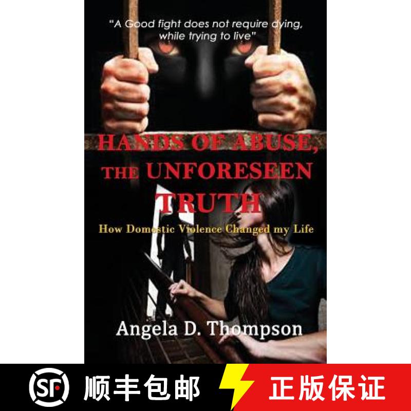 【2-3周达】Hands of Abuse - The Unforeseen Truth: How Domestic Violence Changed my Life [9780578159577]