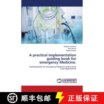 【3-4周达】A practical implementation guiding book for emergency Medicine.: Guiding book for emergenc... [9786204746227]