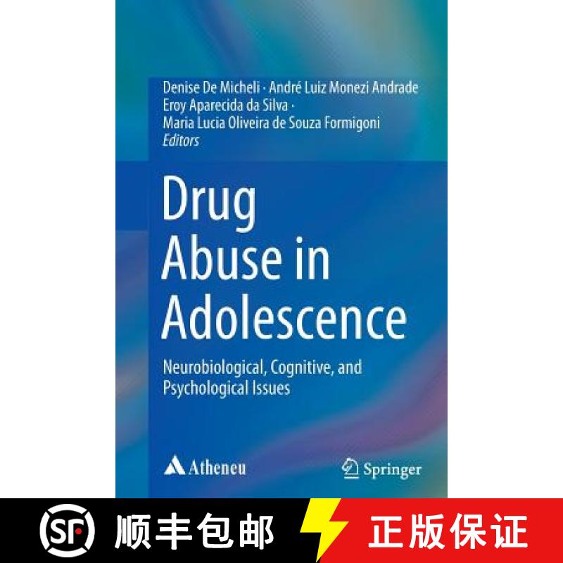 【3-4周达】Drug Abuse in Adolescence : Neurobiological, Cognitive, and Psychological Issues [9783319367439]