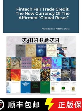【3-4周达】Fintech Fair Trade Credit: The New Currency Of The Affirmed Global Reset. [9781312580558]