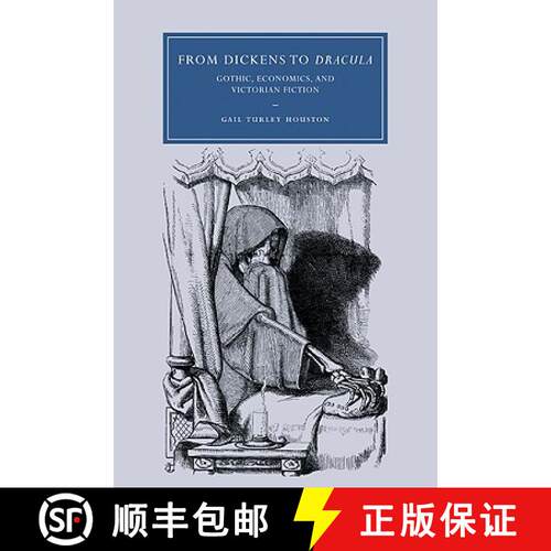 预订 From Dickens to Dracula: Gothic, Economics, and Victorian Fiction - From Dickens to Dracula: Got... [9780521045797]