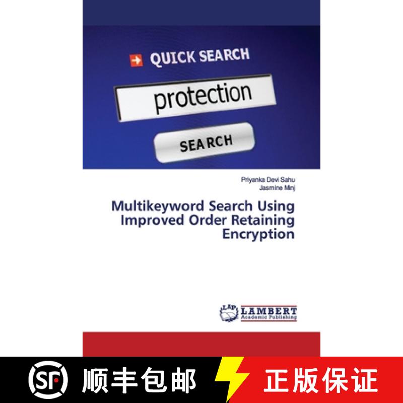预订 Multikeyword Search Using Improved Order Retaining Encryption [9786200102232]