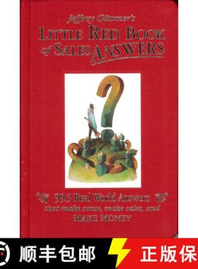 预订 Jeffrey Gitomer's Little Red Book of Sales Answers: 99.5 Real World Answers That Make Sense, Mak... [9781640950078]