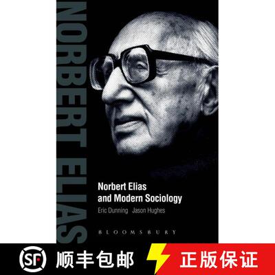 【3-4周达】Norbert Elias and Modern Sociology: Knowledge, Interdependence, Power, Process [9781780932262]