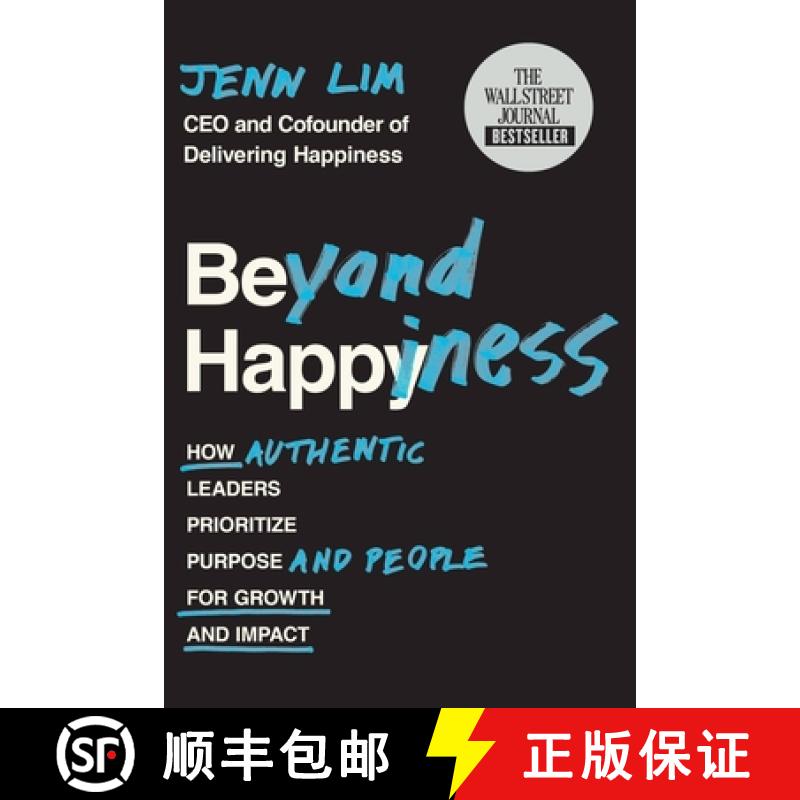 【3-4周达】Beyond Happiness: How Authentic Leaders Prioritize Purpose and People for Growth and Impact [9781538736906]