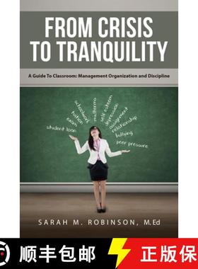 【3-4周达】From Crisis To Tranquility: A Guide To Classroom: Management Organization and Discipline [9781647539887]